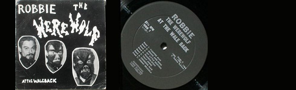 Robbie The Werewolf - Live At The Waleback